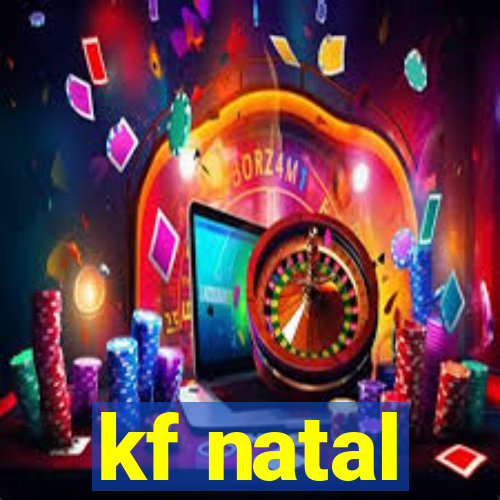 kf natal